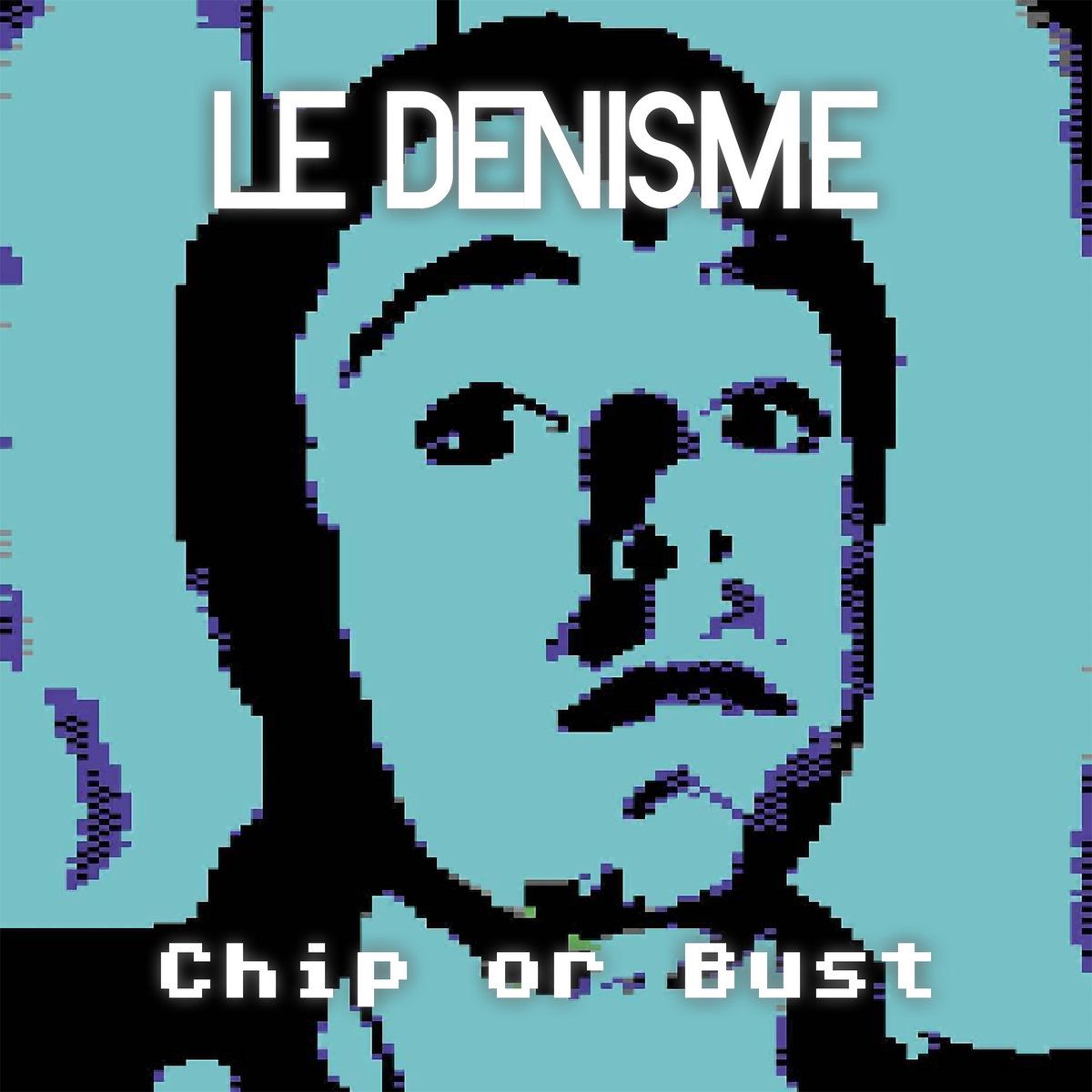 Un visage à l'air circonspect regarde l'objectif. L'image est pixelisée et dégradée pour ne garder que des tons noirs, bleus menthe et violets comme si elle sortait d'un jeu Gameboy. En surimpression on peut lire en haut LE DENISME et en bas dans une police d'inspiration retrogaming Chip or Bust.
